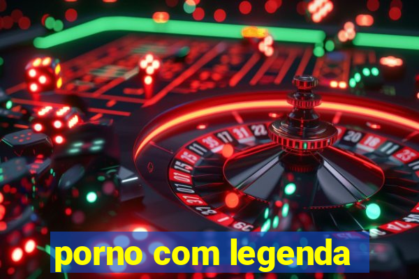 porno com legenda